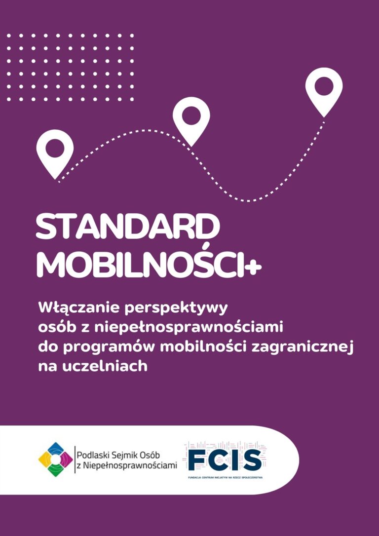 Okładka Standardu MOBILNOŚCI+. Włączanie perspektywy osób z niepełnosprawnościami do programów mobilności zagranicznej na uczelniach.